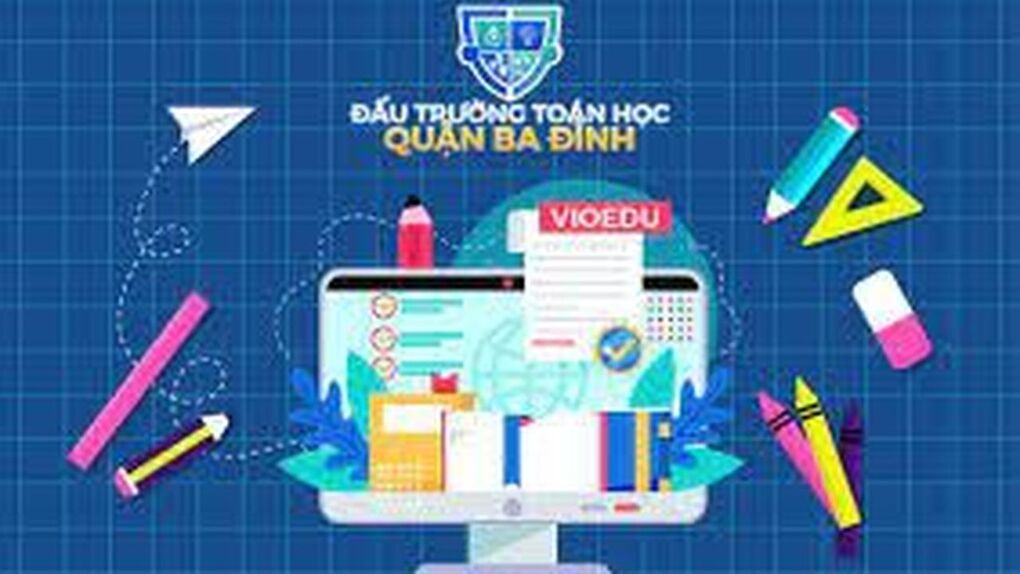 Cảm nhận của học sinh trường THCS Ba Đình khi trở lại cuộc thi “ĐẤU TRƯỜNG TOÁN HỌC” và kết quả VÒNG LOẠI THỨ 9