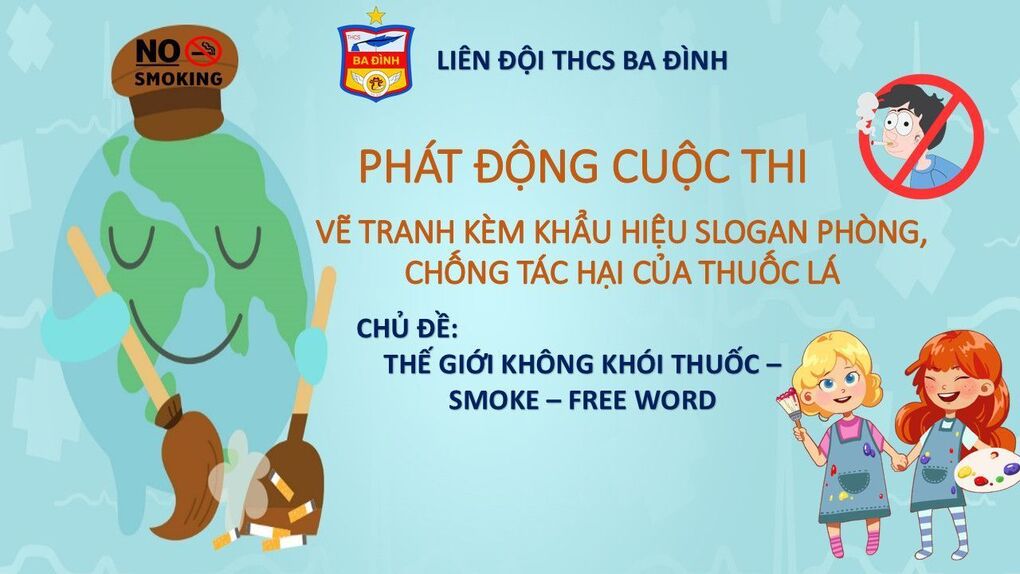 Trường THCS Ba Đình phát động cuộc thi vẽ tranh kèm khẩu hiệu Slogan phòng, chống tác hại của thuốc lá với chủ đề “Thế giới không khói thuốc/ Smoke-Free World”