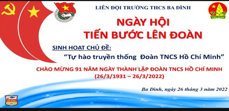 Liên Đội trường THCS Ba Đình sinh hoạt chủ đề: “Tự hào truyền thống Đoàn TNCS Hồ Chí Minh” và hưởng ứng chiến dịch “Giờ Trái Đất” năm 2022