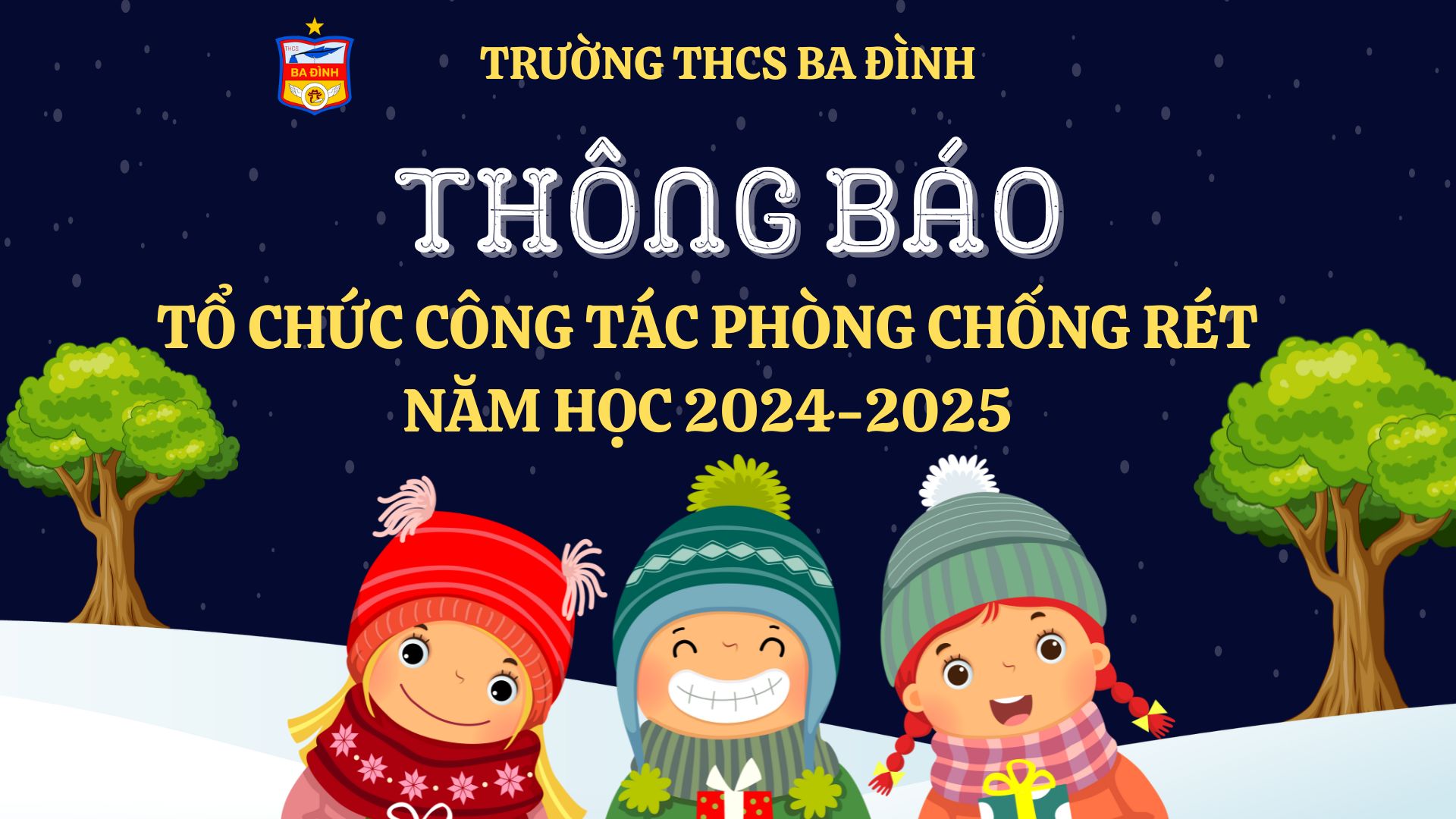 Trường THCS Ba Đình thông báo về việc tổ chức công tác phòng, chống rét cho học sinh năm học 2024-2025