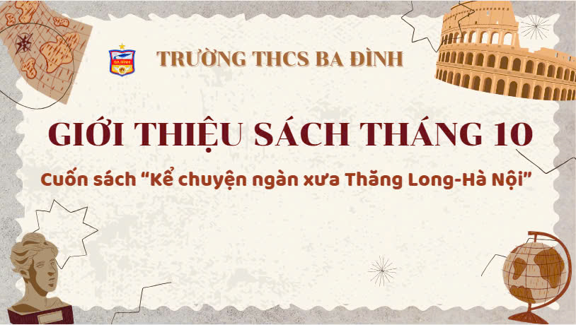 Giới thiệu sách tháng 10: Cuốn sách “Kể chuyện ngàn xưa Thăng Long - Hà Nội”