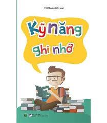 Giới thiệu sách tháng 9 - Cuốn sách “Kỹ năng ghi nhớ”