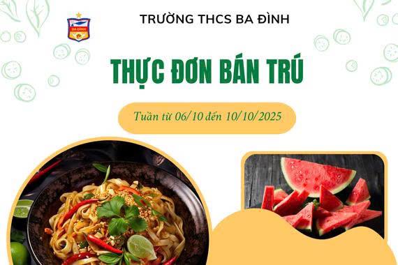 Thực đơn bán trú tuần từ ngày 06/10/2025 đến hết ngày 10/10/2025