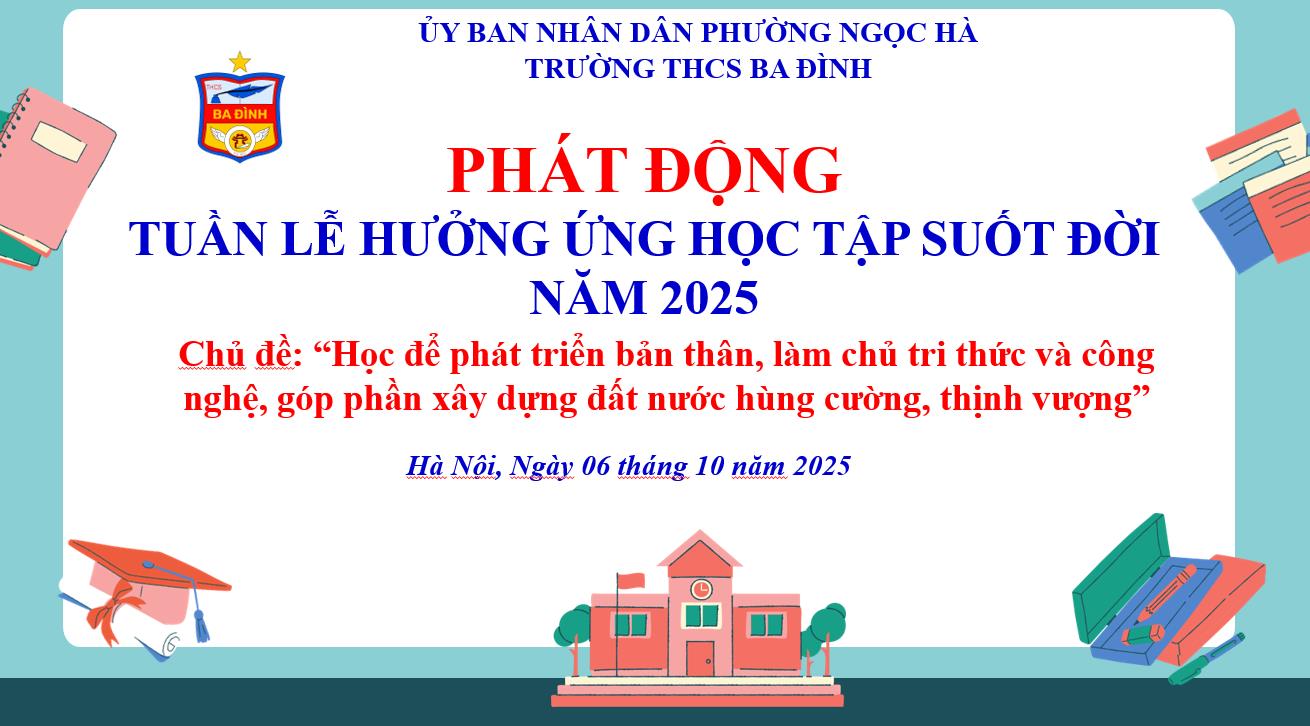 Trường THCS Ba Đình phát động “Tuần lễ hưởng ứng học tập suốt đời năm 2025”