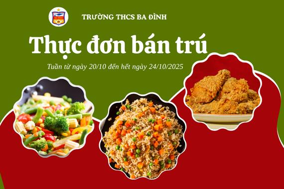 Thực đơn bán trú tuần từ ngày 20/10 đến hết ngày 24/10/2025