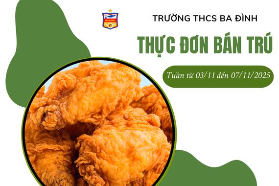 Thực đơn bán trú tuần từ ngày 03/11 đến hết ngày 07/11/2025