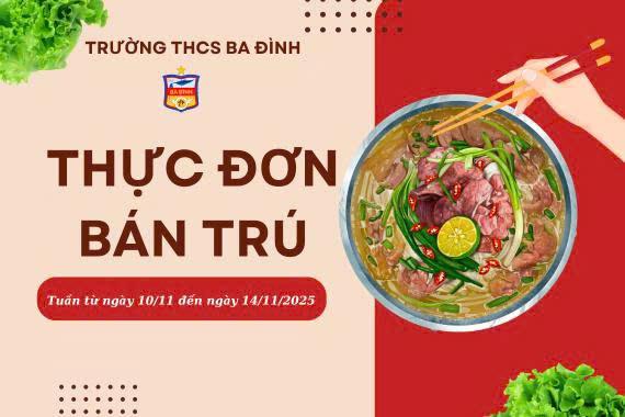 Thực đơn bán trú tuần từ ngày 10/11 đến hết ngày 14/11/2025