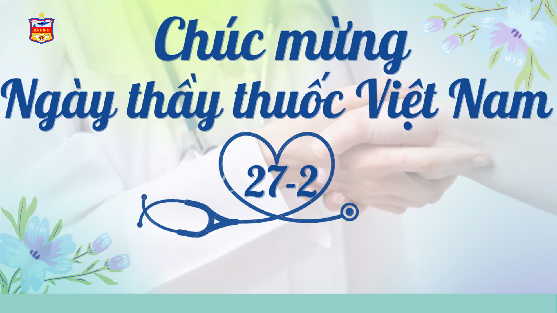 Trường THCS Ba Đình tri ân các thầy thuốc nhân kỷ niệm 70 năm ngày Thầy thuốc Việt Nam