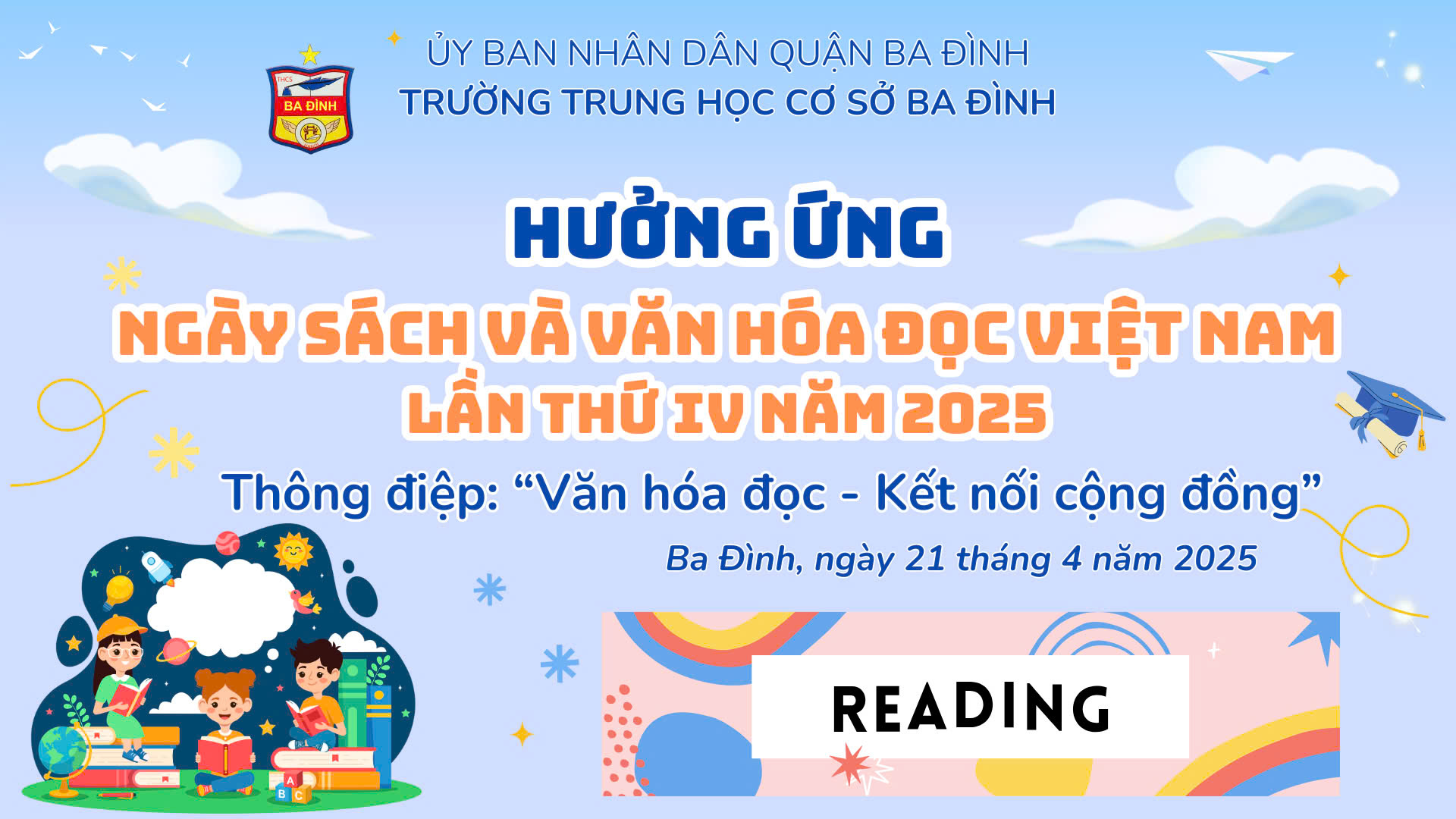 Trường THCS Ba Đình tổ chức nhiều hoạt động thiết thực nhằm hưởng ứng Ngày sách và Văn hóa đọc Việt Nam lần thứ IV năm 2025