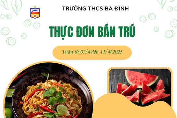 Thực đơn bán trú tuần từ ngày 07/4 đến ngày 11/4/2025