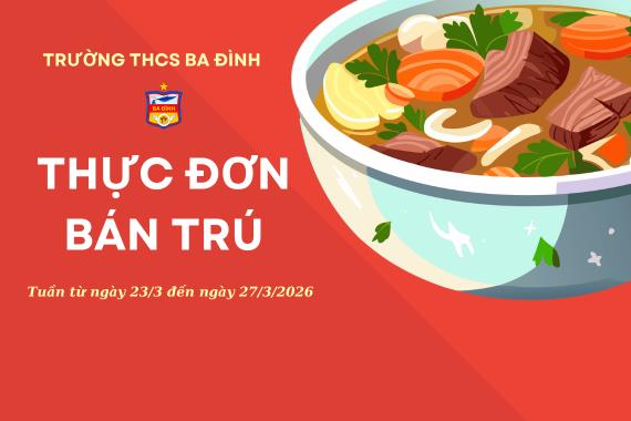 Thực đơn bán trú tuần từ ngày 23/3 đến hết ngày 27/3/2026