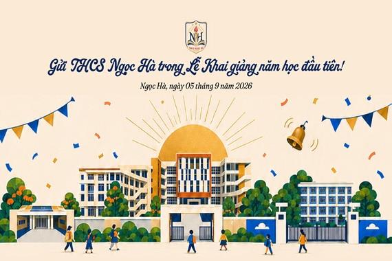 Gửi THCS Ngọc Hà trong Lễ Khai giảng năm học đầu tiên!