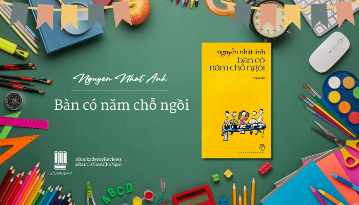 Tóm Tắt & Review Sách] "Bàn Có Năm Chỗ Ngồi": Ba Bạn Cùng Tiến - YBOX