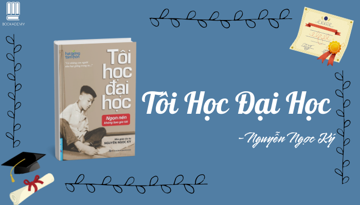 Tóm Tắt & Review Sách] “Tôi Học Đại Học”: Hạt Giống Nghị Lực Nảy Mầm Từ  Gian Khó - YBOX