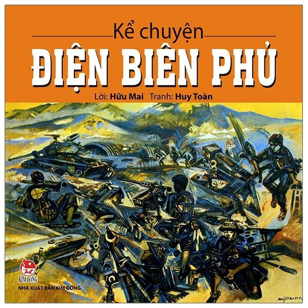 Kể Chuyện Điện Biên Phủ - Hữu Mai - Huy Toàn | NetaBooks